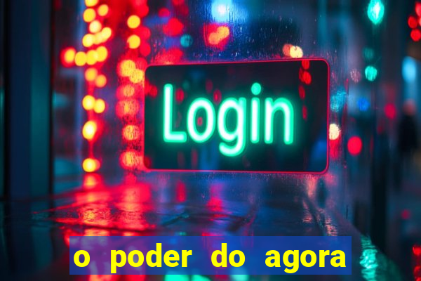 o poder do agora pdf google drive